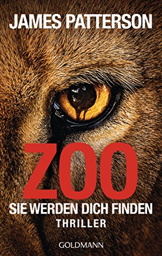Zoo: Sie werden dich finden - Thriller von Goldmann